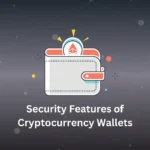 security-features-of-cryptocurrency -wallets