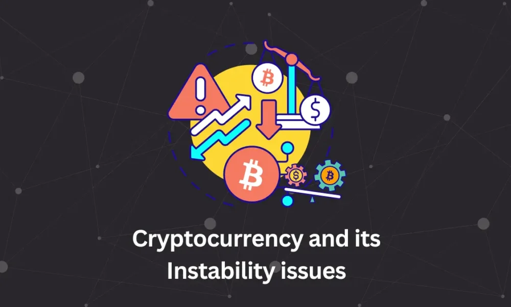 cryptocurrency-and-its-instability-issues