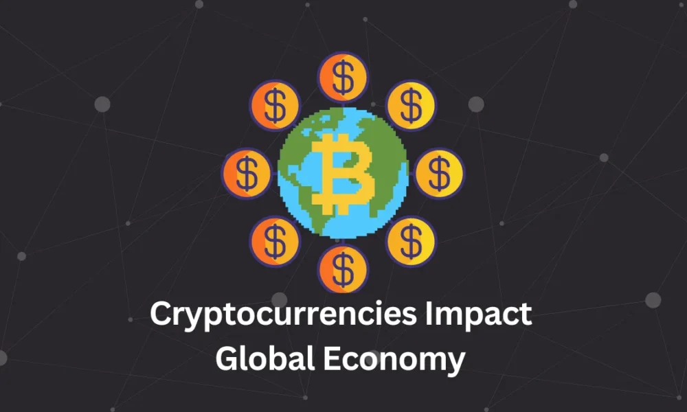 cryptocurrencies-impact-global-impact